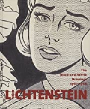 Roy Lichtenstein: The Black-and-White Drawings, 1961-1968by: Isabelle Dervaux , Graham Bader, et al.