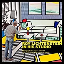 Roy Lichtenstein in His Studioby: Laurie Lambrecht , Dorothy Lichtenstein, et al.