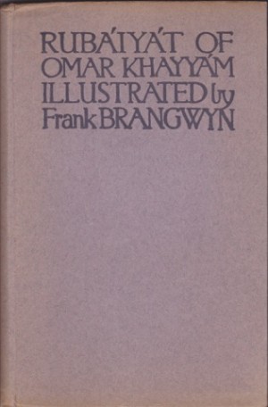 Rubaiyat of Omar Khayyam, Theby: Brangwyn (Illust.), Frank