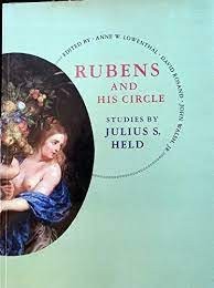 Rubens and His Circle: Studies by Julius S. Held (INSCRIBED)by: Lowenthal, Anne W., David Rosand, John Walsh Jr.