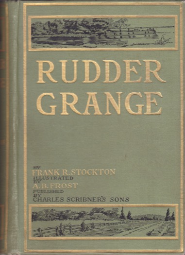 Rudder Grange by: Stockton, A.B. Frost, Frank R.