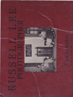 Russell Lee: Photographerby: Lee, Russell; Hurley, F. Jack; Coles, Robert 