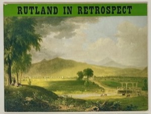 Rutland in Retrospectby: Robert Edward West (Editor)