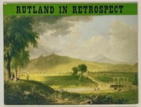 Rutland in Retrospectby: Robert Edward West (Editor)