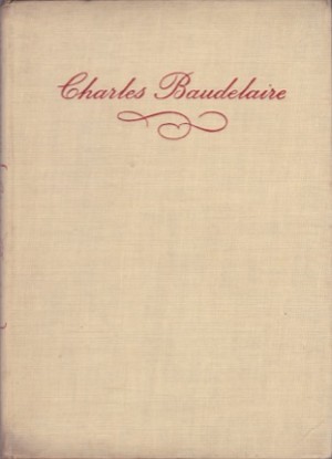 SELECTED POEMS. With translations by Geoffrey Wagner and an introduction by Enid Starkie by: Baudelaire, Charles 