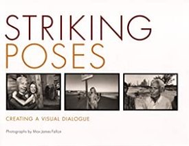 STRIKING POSES: CREATING A VISUAL DIALOGUEby: Fallon, Max James