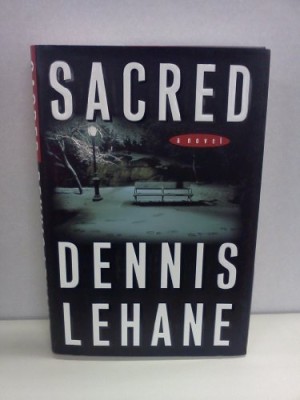 Sacred: A Novel by: Dennis Lehane