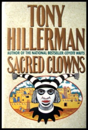 Sacred Clowns (SIGNED COPY)by: Hillerman, Tony