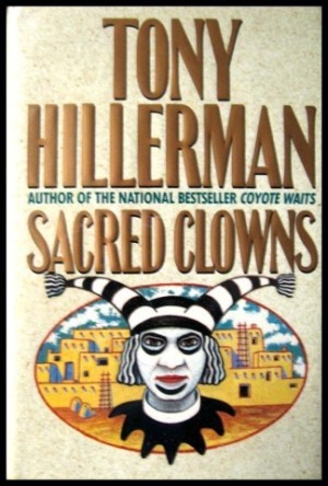 Sacred Clowns (SIGNED COPY)by: Hillerman, Tony