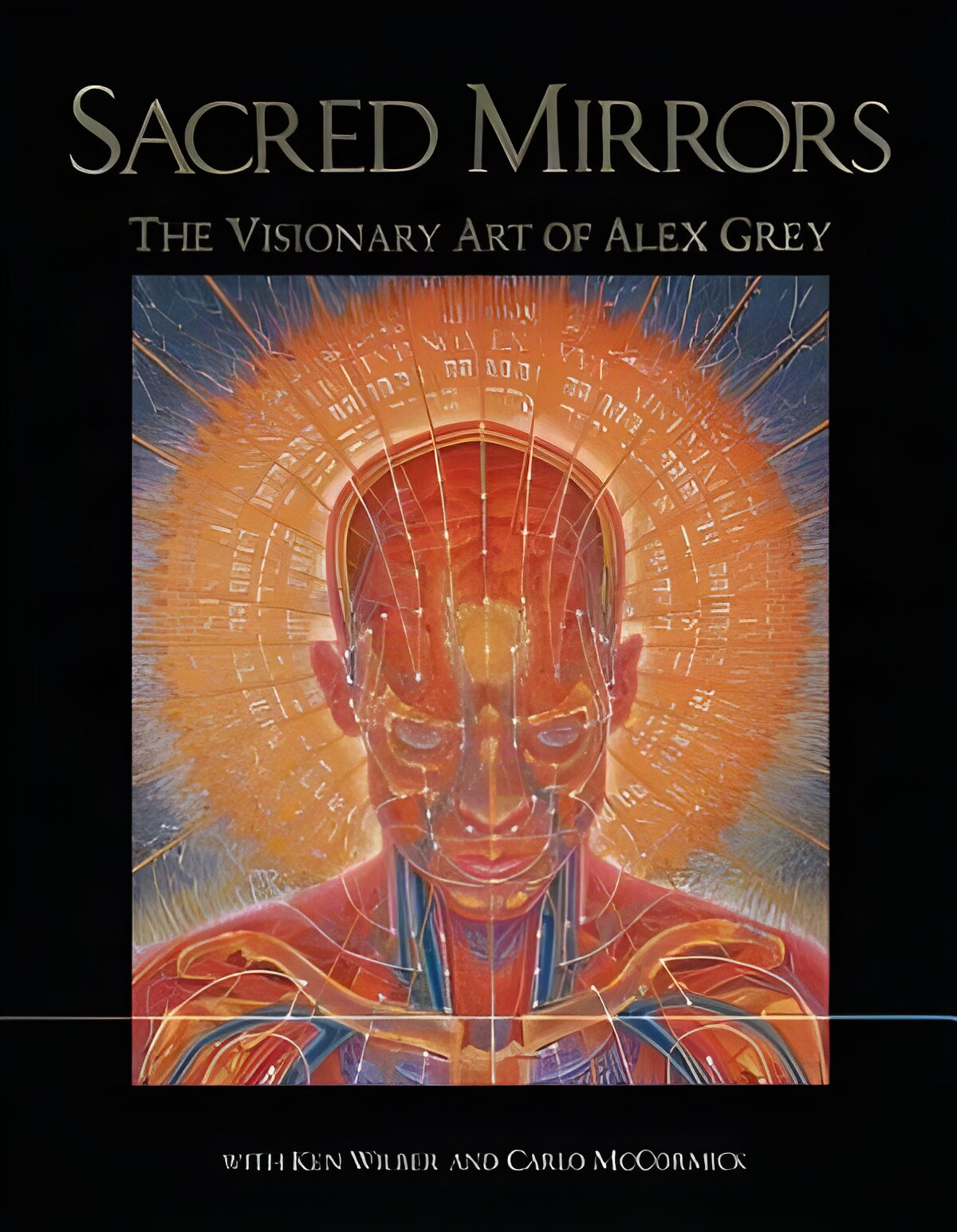 Sacred Mirrors: The Visionary Art of Alex Greyby: Wilber, Ken (Contributor)