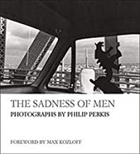 Sadness of Men, Theby: Perkis, Philip (Photographer)