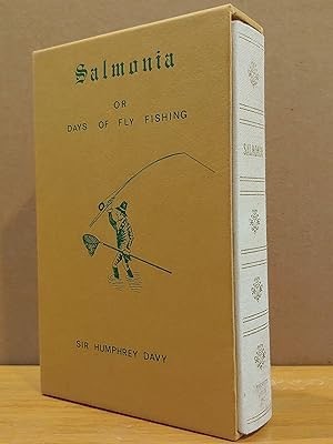 Salmonia: Or Days of Fly Fishing in a Series of Conversations with Some Account of Habits of Fishes Belonging to the Genus Salmo by: Davy, Sir Humphrey