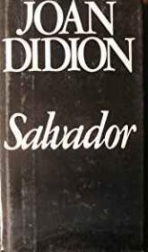 Salvador (SIGNED COPY)by: Didion, Joan