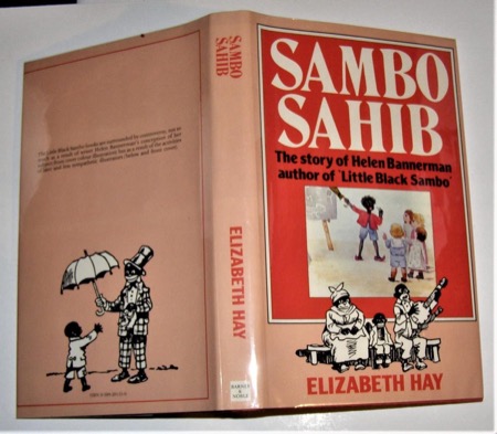 Sambo Sahib: The Story of Helen Bannerman author of Little Black Sambo by: Elizabeth Hay