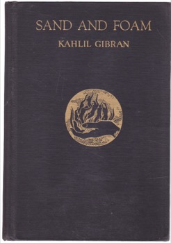 Sand and Foam: A Book of Aphorismsby: Kahlil Gibran