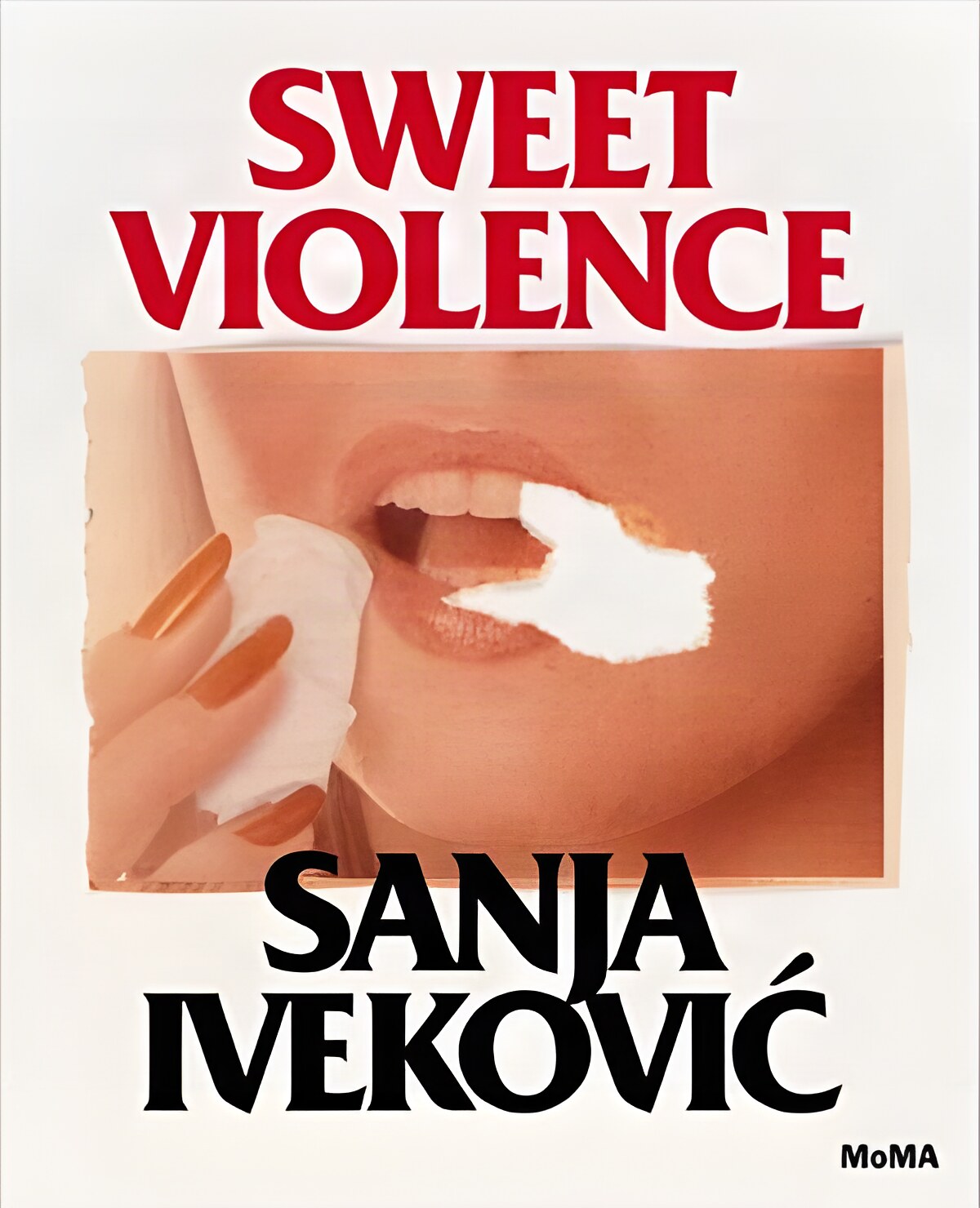 Sanja Ivekovic: Sweet Violenceby: Artist: Ivekovic, Sanja, Contributor: Marcoci, Roxana, Contributor: Eagleton, Terry 