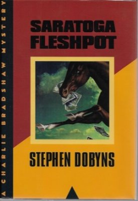 Saratoga Fleshpot: A Charlie Bradshaw Mystery (SIGNED COPY)by: Dobyns, Stephen