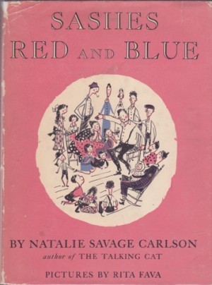 Sashes Red and Blue by: Carlson, Natalie Savage; Fava, Rita (Illus.)