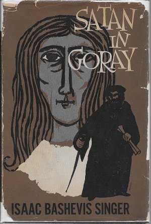 Satan in Goray (SIGNED COPY)by: Singer, Isaac Bashevis