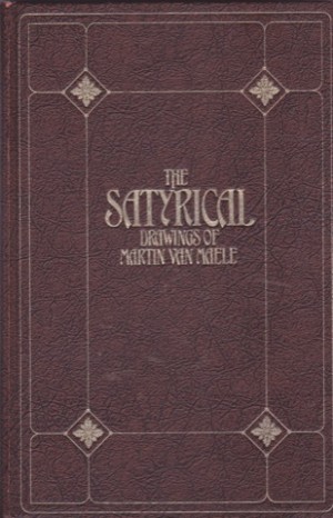 Satyrical Drawings of Martin Van Maele by: Maele, Martin Van 