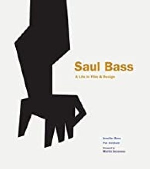 Saul Bass: A Life in Film and Designby: Jennifer Bass , Pat Kirkham , et al.