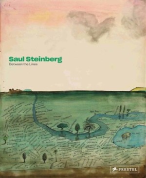 Saul Steinberg: Between the Linesby: Saul Steinberg / Anne Montfort-Tanguy, Val&eacute;rie Loth (Editors)