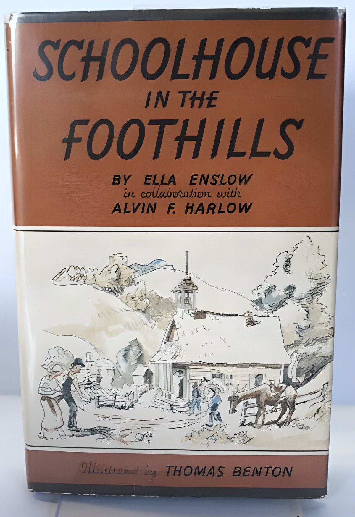 Schoolhouse in the Foothillsby: Enslow, Thomas Hart Benton, Ella with Alvin F. Harlow