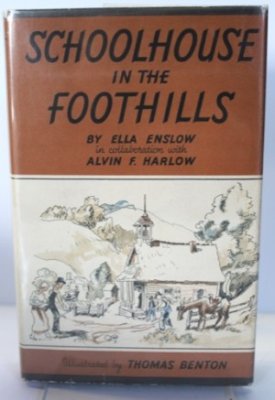 Schoolhouse in the Foothillsby: Enslow, Thomas Hart Benton, Ella with Alvin F. Harlow