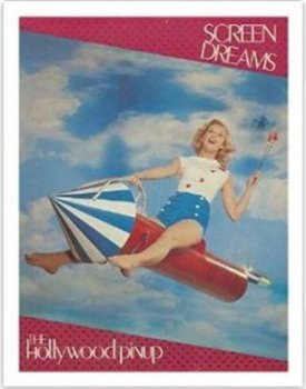Screen Dreams: The Hollywood Pinupby: Crawley, Tony