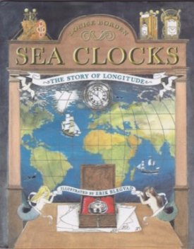 Sea Clocks: The Story of Longitudeby: Borden, Louise/Erik Blegvad