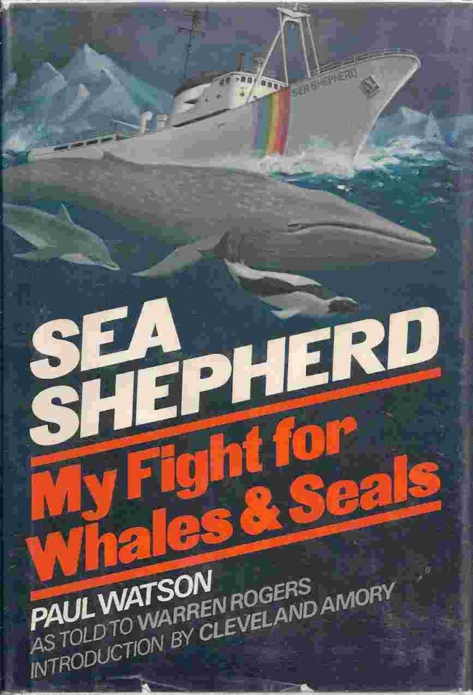 Sea Shepherd: My Fight for Whales & Sealsby: Paul Watson 