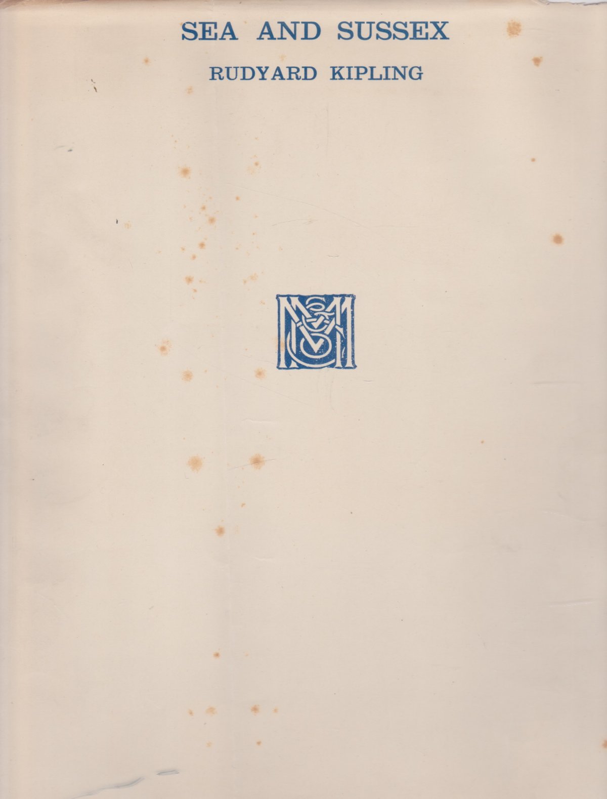 Sea and Sussex (SIGNED COPY)by: Rudyard Kipling/Donald Maxwell