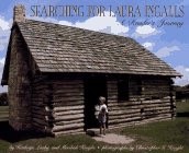 Searching for Laura Ingalls - A Reader's Journeyby: Lasky, Kathryn and Meribah Knight