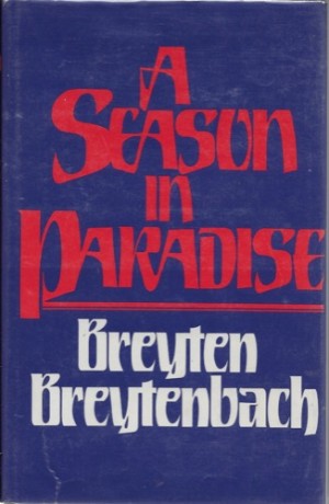 Season in Paradise, A (SIGNED COPY)by: Breytenbach, Breyten