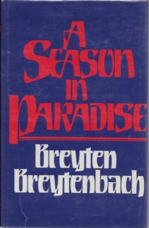 Season in Paradise, A (SIGNED COPY)by: Breytenbach, Breyten
