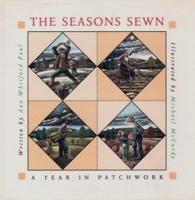 Seasons Sewn, The - A Year in Patchworkby: Paul/Michael McCurdy, Ann Whitford