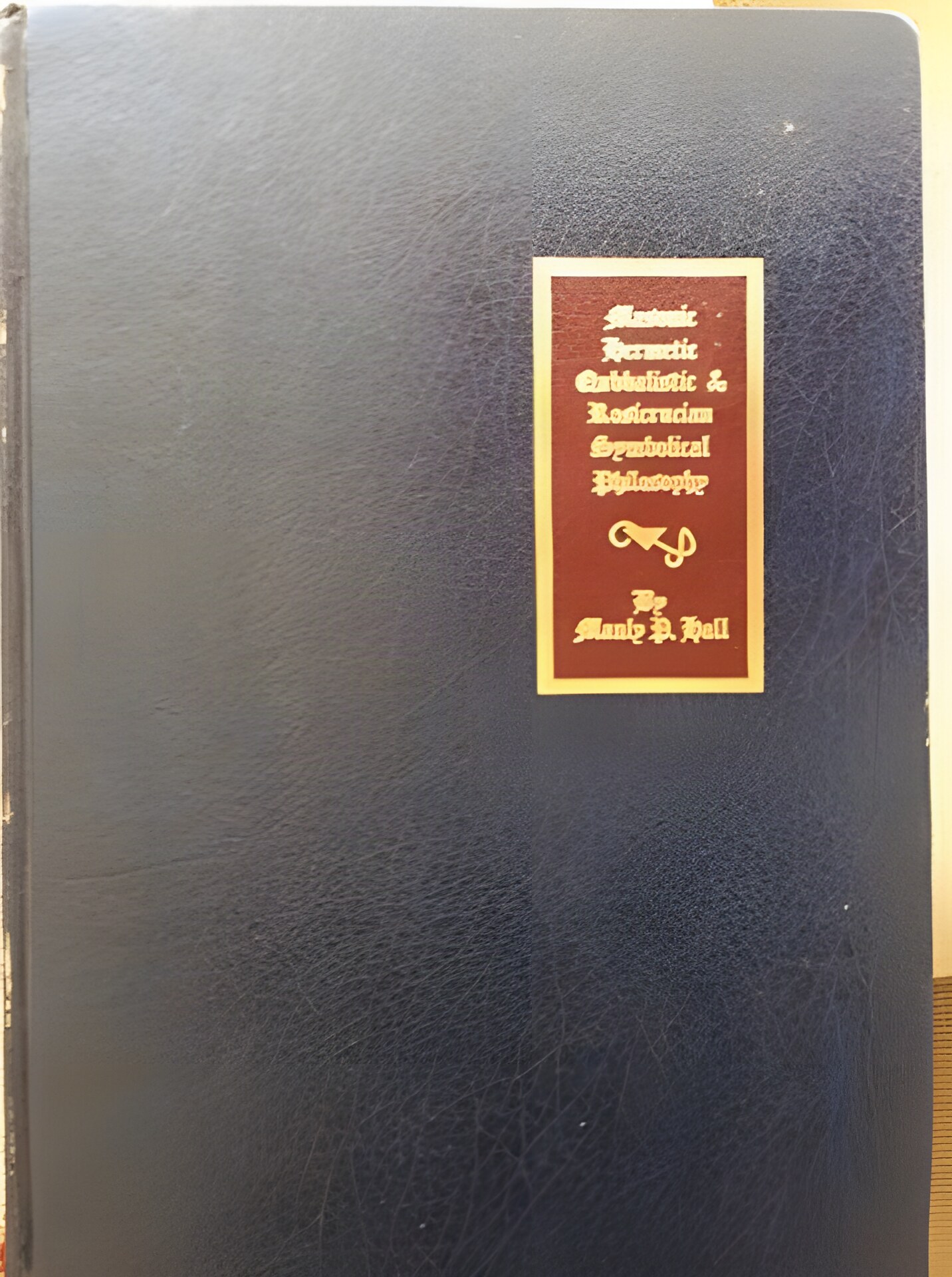 Secret Teachings of All Ages, The: An Encyclopedic Outline of Masonic, Hermetic, Qabbalistic & Rosicrucian Symbolical Philosophyby: Manly P. Hall
