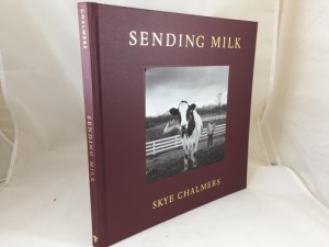 Sending Milk The Northeast Farms and Farmers of the Cabot Creamery Cooperativeby: Chalmers, Skye (Photographer) and Stephen Kiernan (Intro) 
