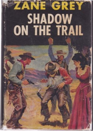Shadow on the Trailby: Zane Grey
