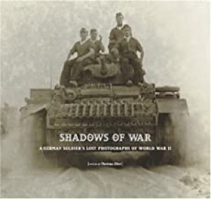 Shadows of War: A German Soldier's Lost Photographs of World War IIby: Petra Bopp, Willi Rose , et al.