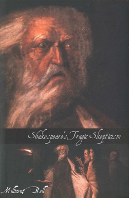 Shakespeare's Tragic Skepticismby: Bell, Millicent