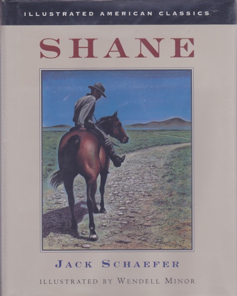 Shane (SIGNED BY ILLUSTRATOR)by: Schaefer, Jack and Wendell Minor