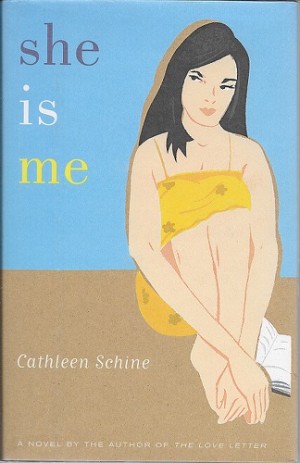 She Is Me (SIGNED COPY)by: Schine, Cathleen