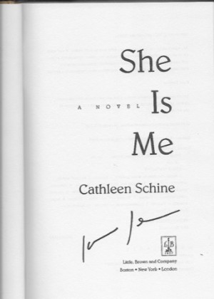She Is Me (SIGNED COPY)by: Schine, Cathleen