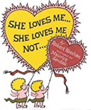She Loves Me... She Loves Me Not... (SIGNED BY SENDAK)by: Keeshan, Robert and Maurice Sendak