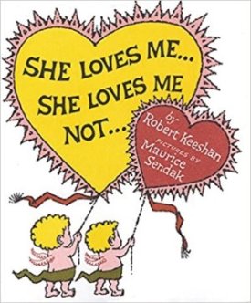 She Loves Me... She Loves Me Not... (SIGNED BY SENDAK)by: Keeshan, Robert and Maurice Sendak