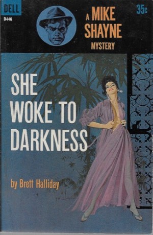 She Woke to Darkness: A Mike Shayne Mysteryby: Halliday, Brett
