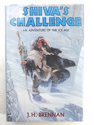 Shiva's Challenge - An Adventure of the Ice Ageby: Brennan, J. H. 