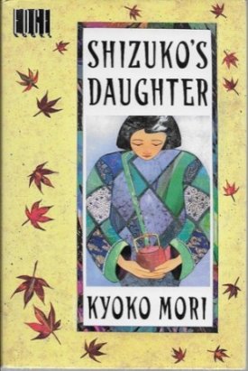 Shizuko's Daughter (SIGNED COPY)by: Mori, Kyoko
