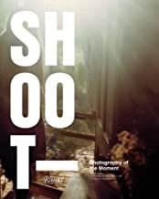 Shoot: Photography of the Momentby: Ken Miller , Penny Martin, et al.